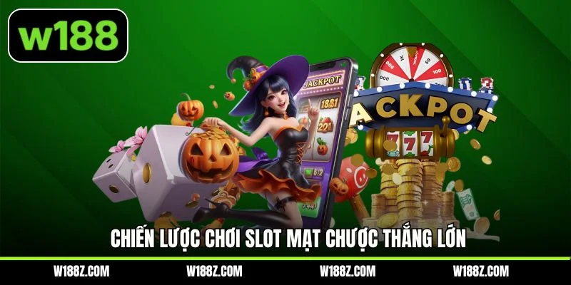 Chiến lược chơi slot mạt chược thắng lớn