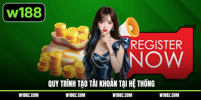 Quy trình tạo tài khoản tại hệ thống