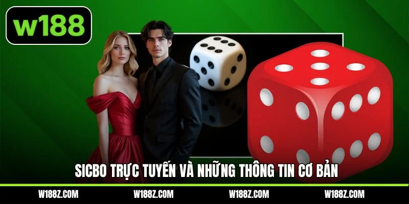 Sicbo trực tuyến và những thông tin cơ bản