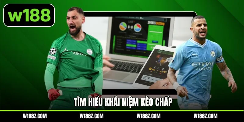 Tìm hiểu khái niệm kèo chấp